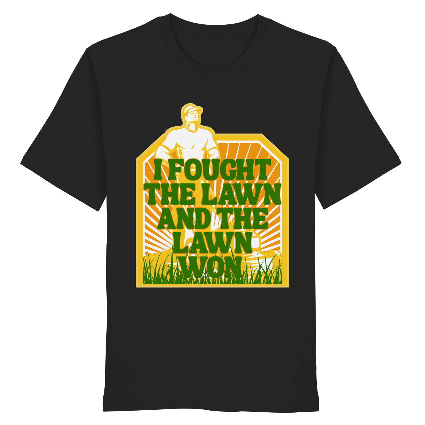 I fought the lawn and the lawn won 2 - Organic Shirt