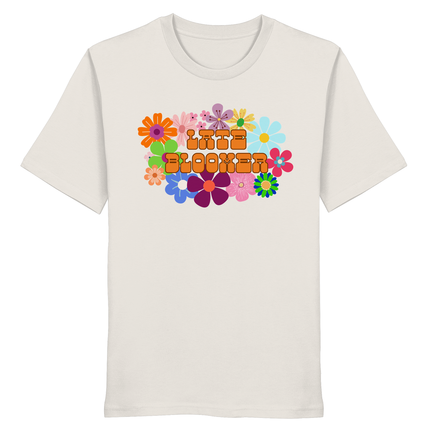 Late Bloomer 1 - Organic Shirt