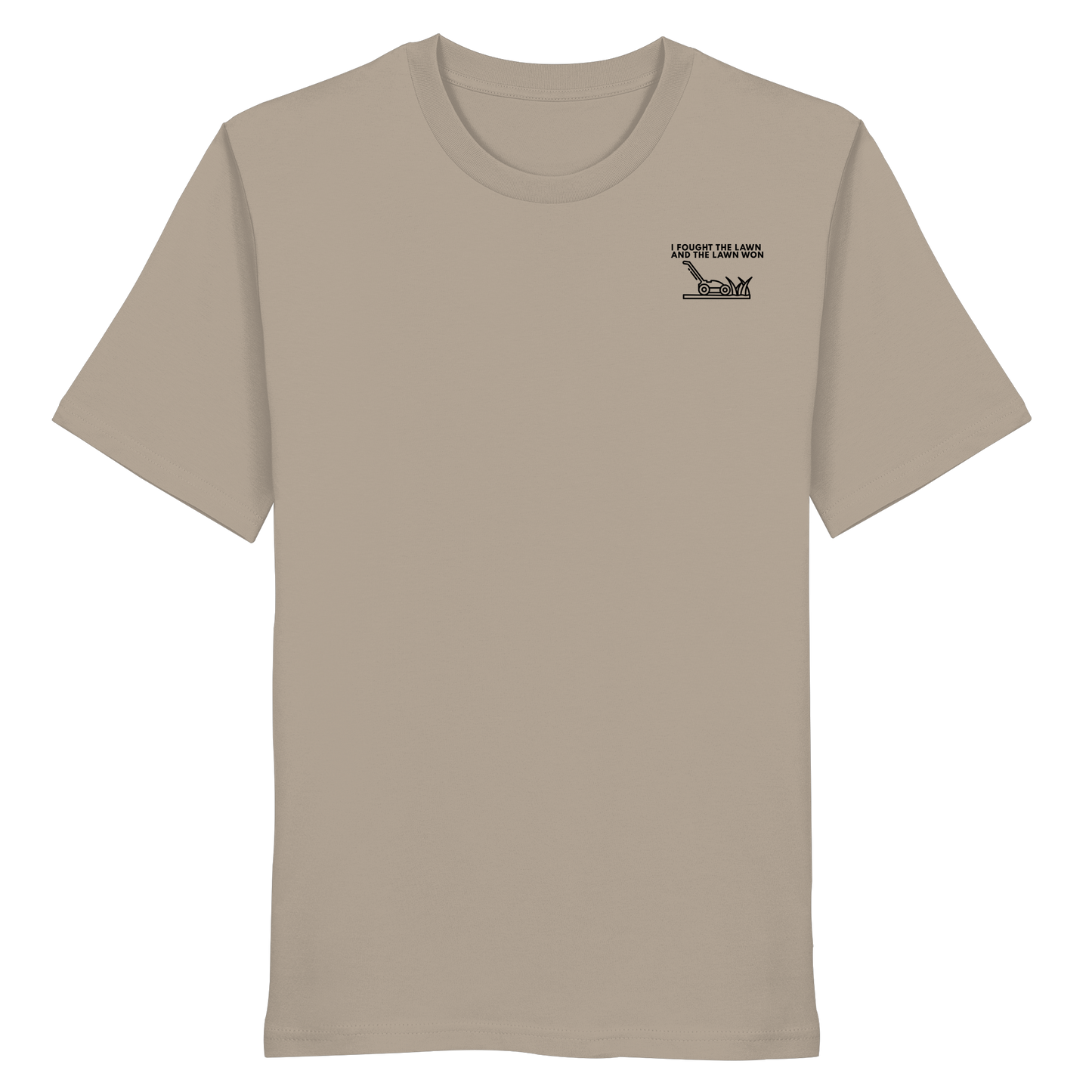 I fought the lawn and the lawn won 1 - Organic Shirt