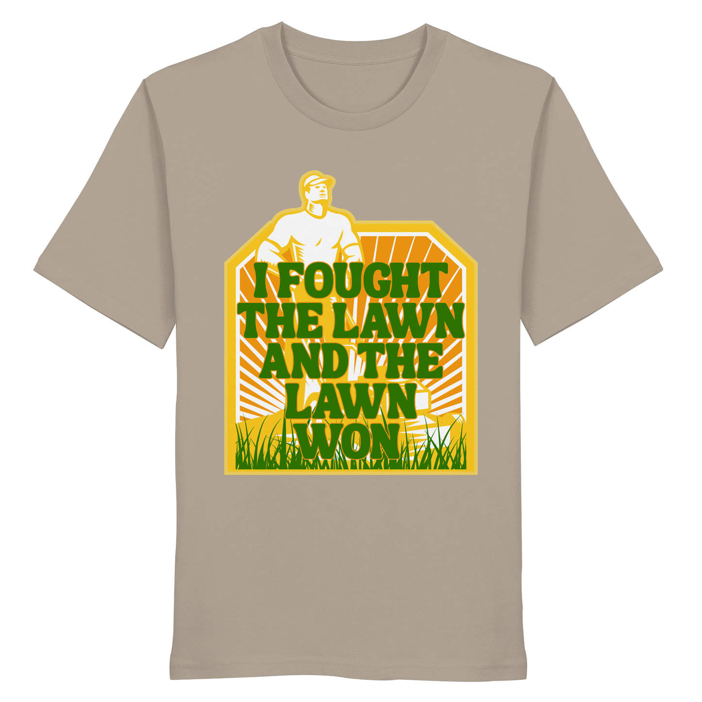 I fought the lawn and the lawn won 2 - Organic Shirt