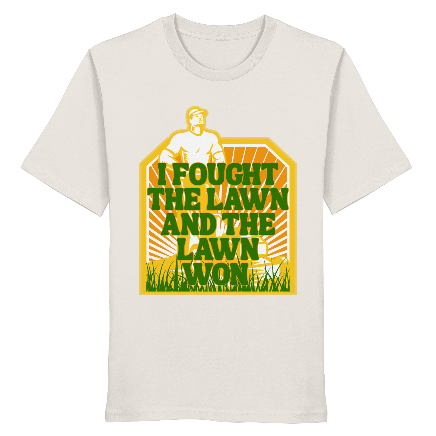 I fought the lawn and the lawn won 2 - Organic Shirt